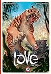 Love Volume 1: The Tiger (Love Hc)