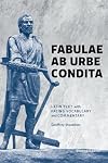 Fabulae Ab Urbe Condita: Latin Text with Facing Vocabulary and Commentary