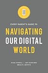 Every Parent's Guide to Navigating our Digital World