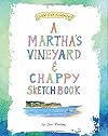 A Martha's Vineyard & Chappy Sketchbook