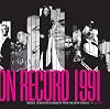 On Record: 1991: Images, Interviews & Insights From the Year in Music