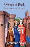 Women of Sicily: Saints, Queens, and Rebels
