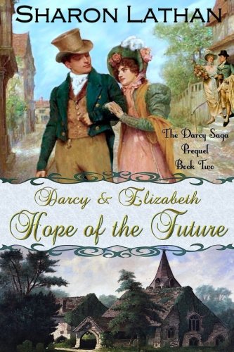 Darcy & Elizabeth: Hope of the Future cover