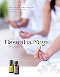 The Essentialyoga Program Creating Monthly Workshops Introducing Doterra Essential Oils
