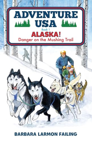 Cover of Adventure USA - ALASKA! Danger on the Mushing Trail