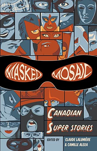 Masked Mosaic: Canadian Super Stories book cover