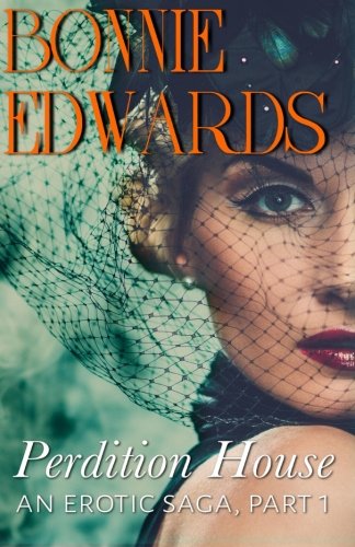 Perdition House: An Erotic Saga, Part 1