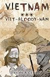 Vietnam ... Viet-Bloody-Nam