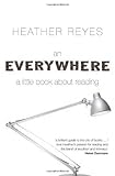 An Everywhere: A Little Book About Reading