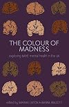 The Colour Of Madness