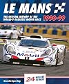 Le Mans 1990-99: The Official History Of The World's Greatest Motor Race