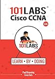101 Labs Cisco Ccna Handson Practical Labs For The 200301 Implementing And Administering Cisco Solutions Exam