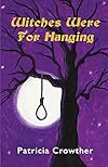 Witches Were For Hanging - Patricia Crowther