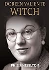Doreen Valiente Witch - Philip Heselton