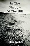 In The Shadow Of The Hill