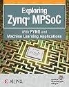 Exploring Zynq MPSoC: With PYNQ and Machine Learning Applications