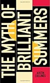 The Myth of Brilliant Summers