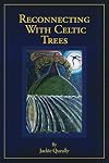 Reconnecting with Celtic Trees