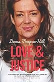 Love Justice A Compelling True Story Of Triumph Over Adversity