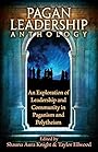 The Pagan Leadership Anthology - Shauna Aura Knight