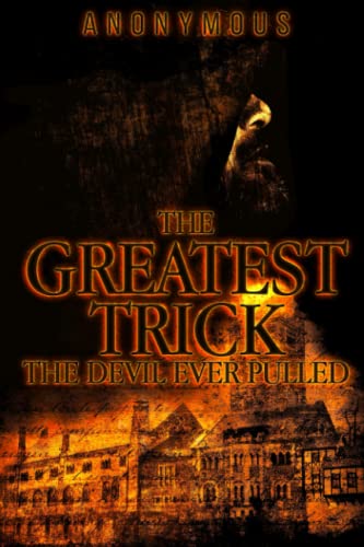 The Greatest Trick the Devil Ever Pulled book cover