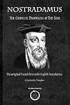 Nostradamus: The Complete Prophecies of the Seer