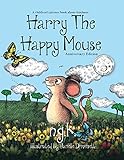 Harry The Happy Mouse Teaching Children To Be Kind To Each Other