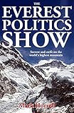 The Everest Politics Show Sorrow And Strife On The Worlds Highest Mountain Footsteps On The Mountain Travel Diaries