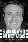 Black or White - No Grey Areas
