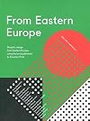 From Eastern Europe