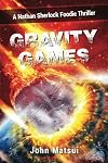 Gravity Games: A Nathan Sherlock Foodie Thriller (Nate The Nose) (Volume 1)