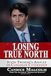 Losing True North: Justin Trudeau's Assault on Canadian Citizenship