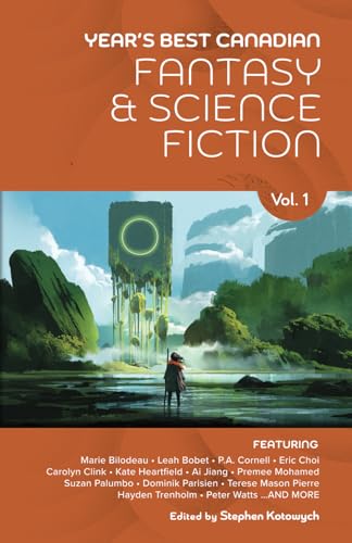 Year’s Best Canadian Fantasy and Science Fiction: Volume One cover