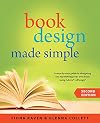 Book Design Made Simple, 2nd Ed.