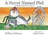 A Ferret Named Phil and the Old Ferris Wheel
