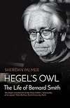 Hegel's Owl: The Life of Bernard Smith