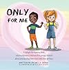 Only For Me