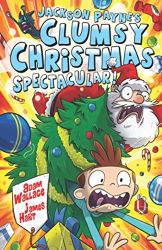 Jackson Payne's Clumsy Christmas Spectacular! book cover