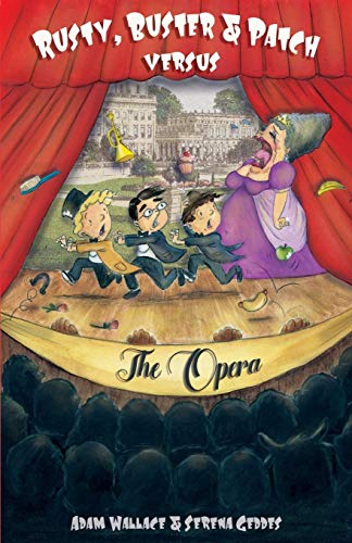 Rusty, Buster and Patch Versus the Opera cover