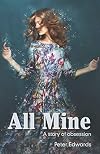 All Mine: a story of obsession