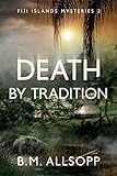 Death ByTradition (Fiji Islands Mysteries 2)
