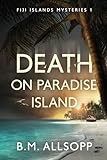 Death on Paradise Island (Fiji Islands Mysteries 1)