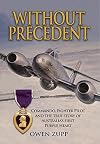 Without Precedent: Commando, Fighter Pilot and the True Story of Australia's First Purple Heart