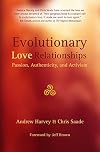 Evolutionary Love Relationships: Passion, Authenticity,and Activism