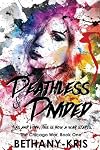 Deathless & Divided