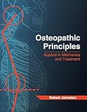 Osteopathic Principles Applied In Mechanics And Treatment