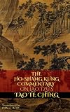 The Ho-Shang Kung Commentary on Lao Tzu's Tao Te Ching (Revised Edition)