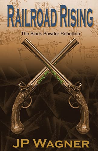 Railroad Rising: The Black Powder Rebellion