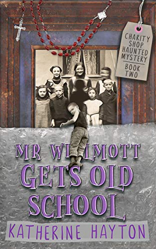 Mr Wilmott Gets Old School book cover