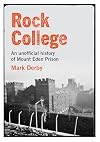Rock College: An unofficial history of Mount Eden Prison